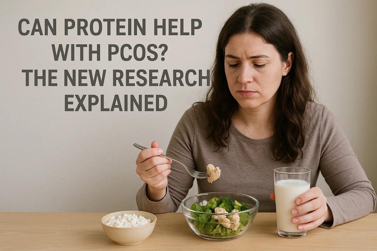 Can Protein Help With PCOS? The New Research Explained