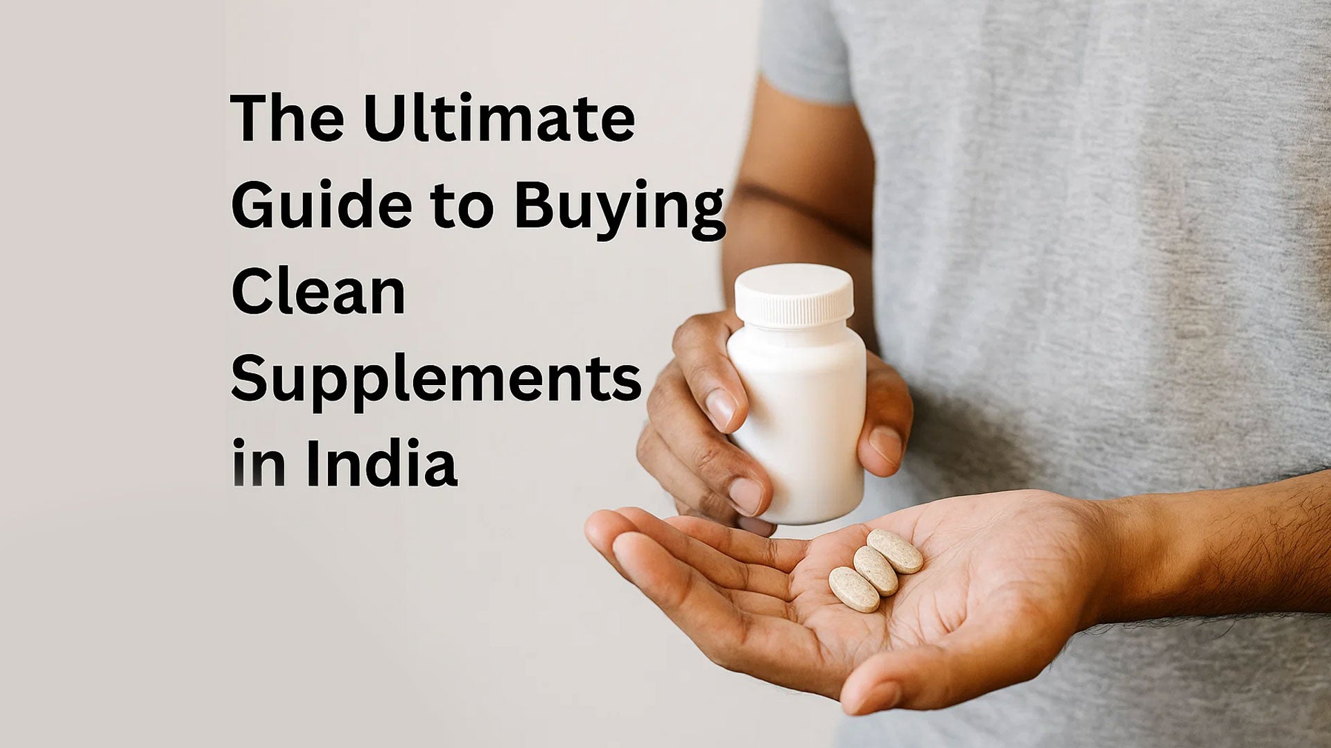 The Ultimate Guide to Buying Clean Supplements in India (Trueforma Edition)