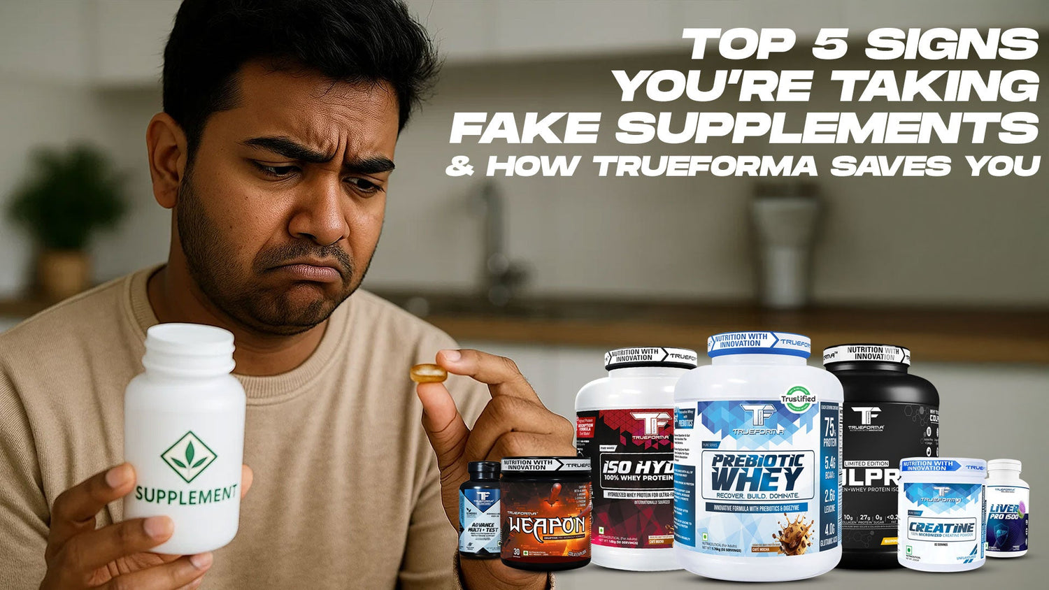 Top 5 Signs You’re Taking Fake Supplements & How Trueforma Saves You